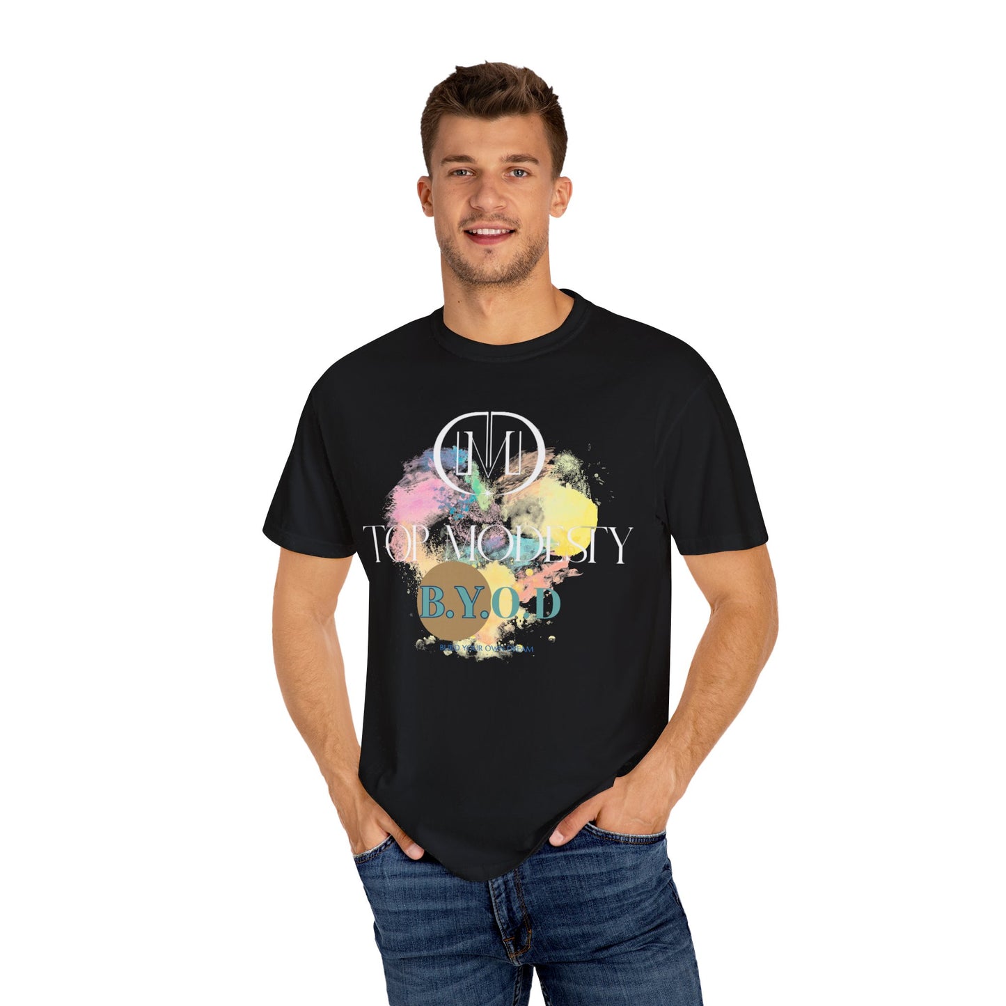 Top Modesty B.Y.O.D (Build Your Own Dream) Collection - Unisex Garment T-shirt