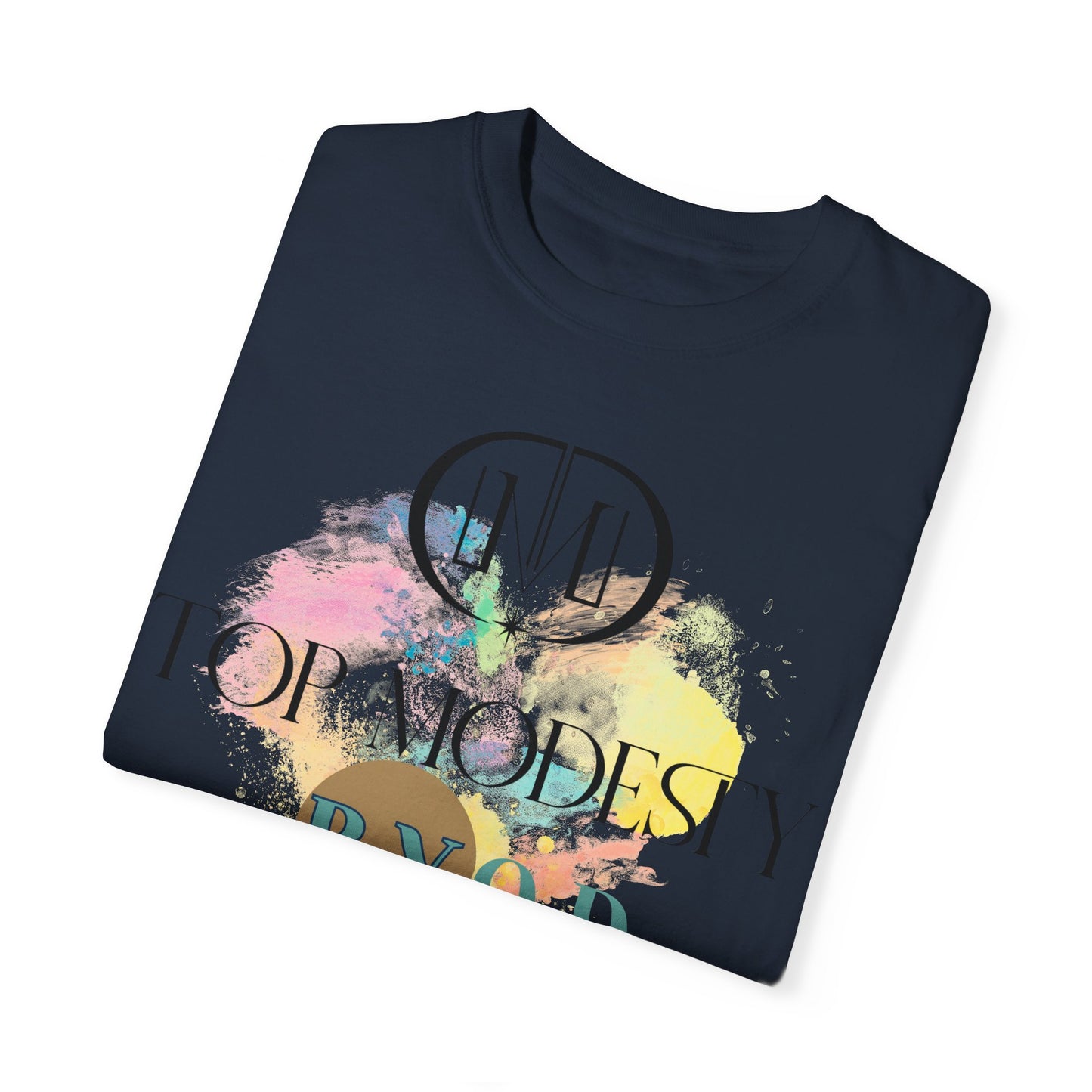 Top Modesty B.Y.O.D (Build Your Own Dream) Collection - Unisex Garment T-shirt