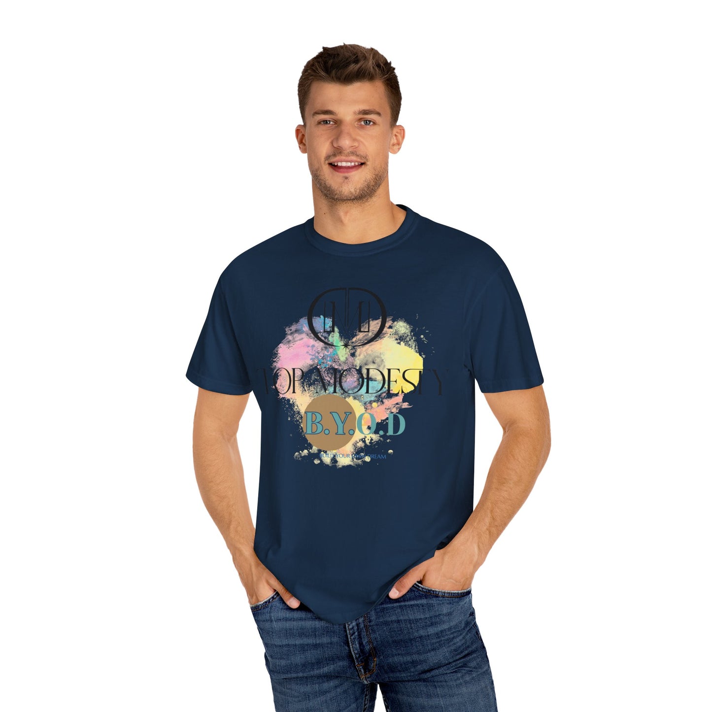 Top Modesty B.Y.O.D (Build Your Own Dream) Collection - Unisex Garment T-shirt