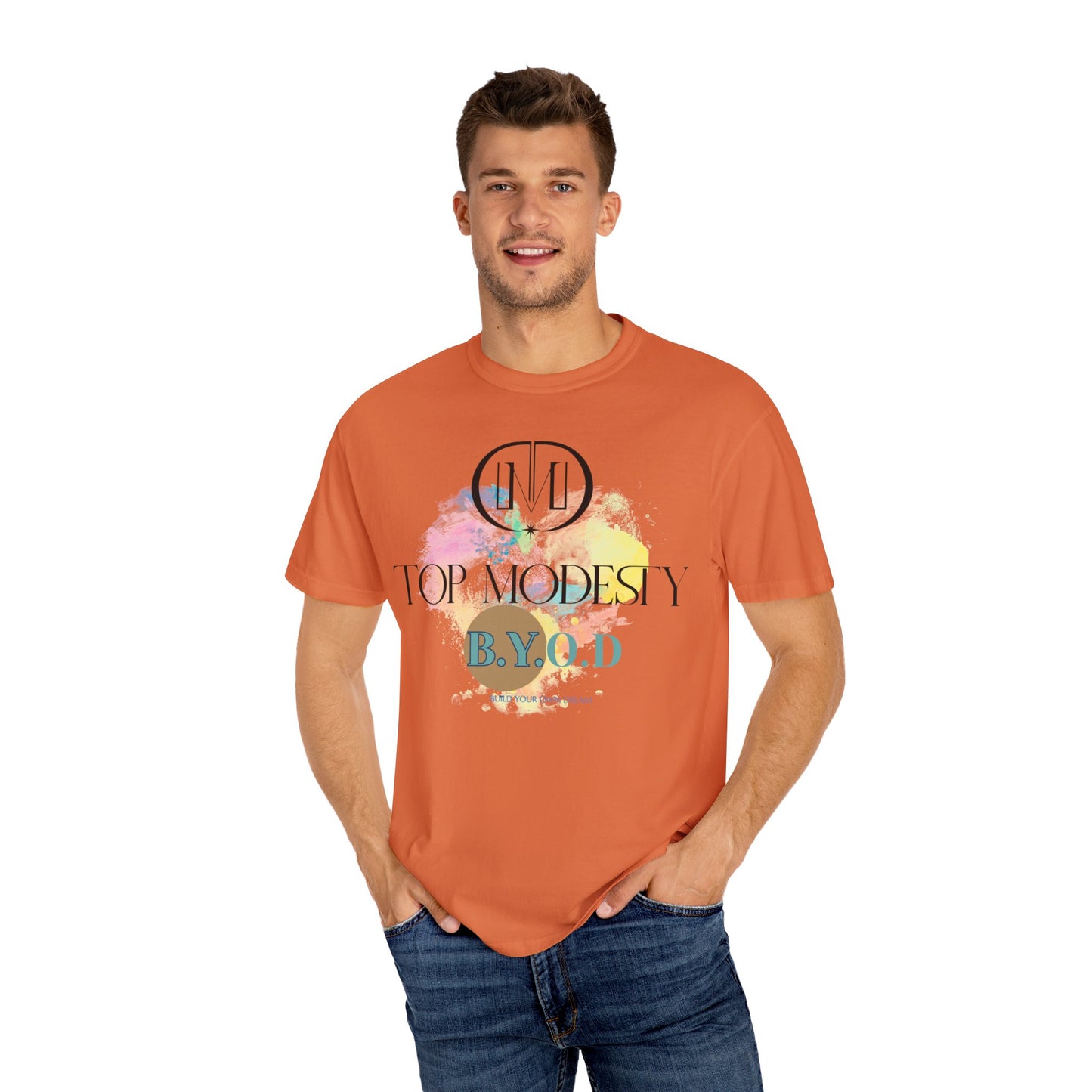 Top Modesty B.Y.O.D (Build Your Own Dream) Collection - Unisex Garment T-shirt