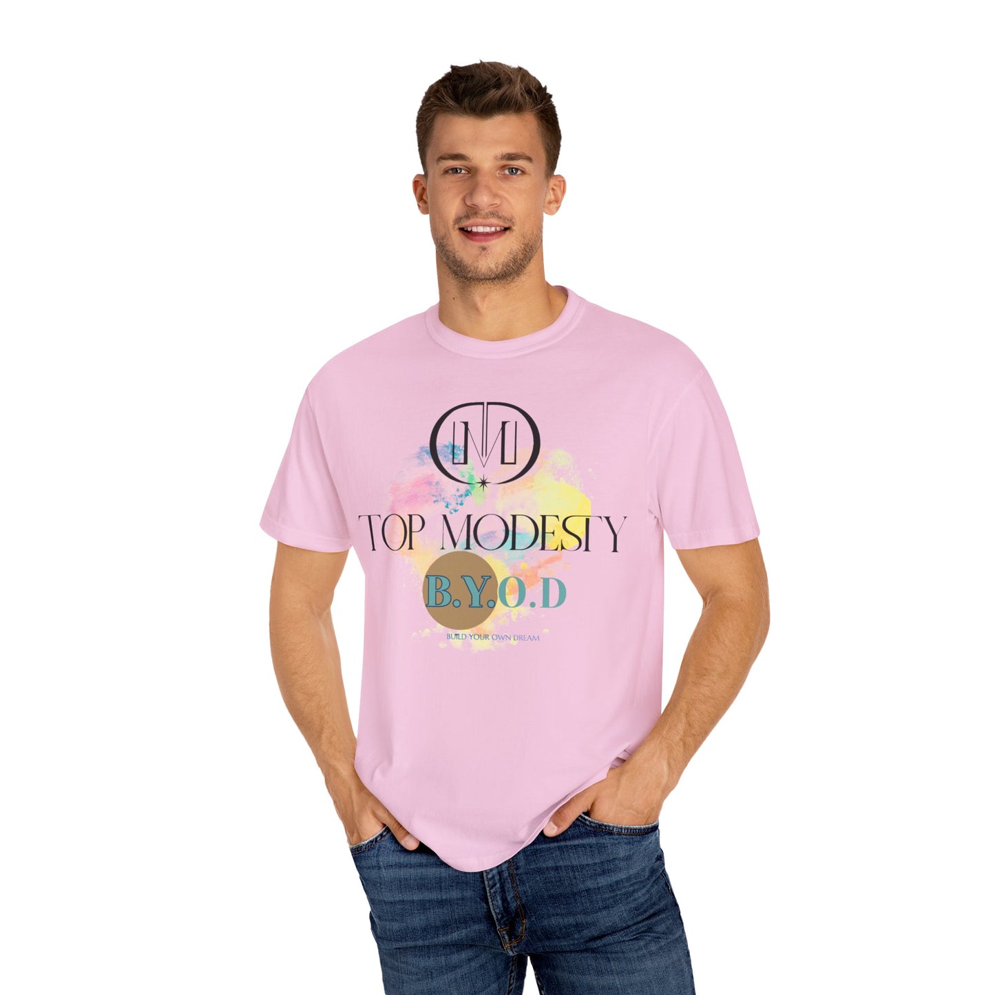 Top Modesty B.Y.O.D (Build Your Own Dream) Collection - Unisex Garment T-shirt