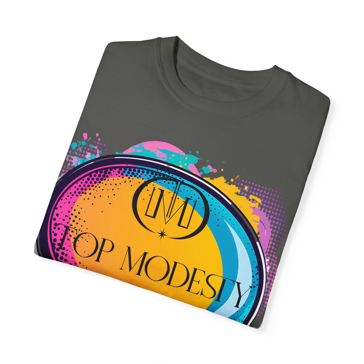 Top Modesty Speak A Unisex Garment-Dyed T-shirt