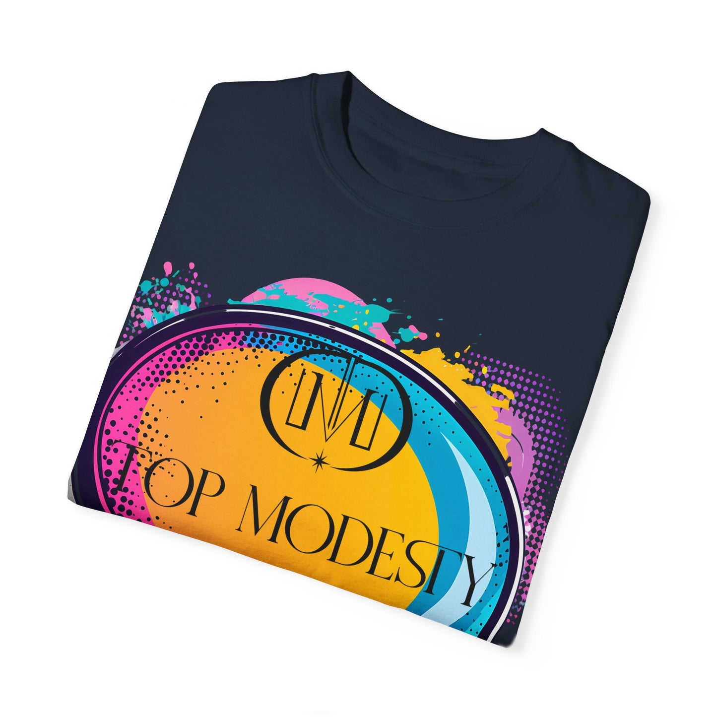 Top Modesty Speak A Unisex Garment-Dyed T-shirt